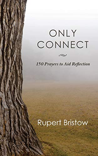 Stock image for Only Connect: 150 Prayers to Aid Reflection for sale by Books From California