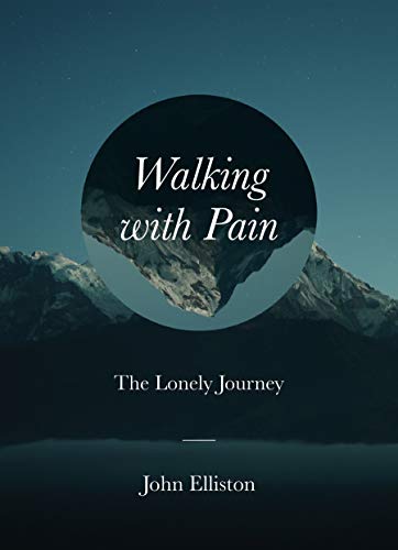 Stock image for Walking with Pain: The Lonely Journey for sale by Russell Books