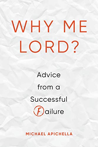Imagen de archivo de Why Me, Lord?: Advice from a Successful Failure a la venta por Books From California