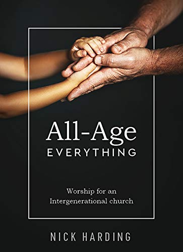 Imagen de archivo de All-Age Everything: Worship for an Intergenerational church a la venta por ZBK Books