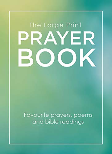 Imagen de archivo de The Large Print Prayer Book: Favourite prayers, poems and bible readings a la venta por Russell Books