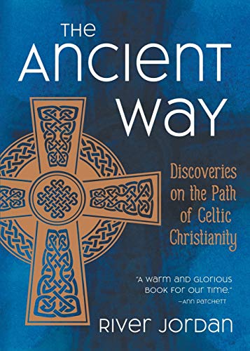 Imagen de archivo de The Ancient Way: Discoveries on the Path of Celtic Christianity a la venta por HPB-Red
