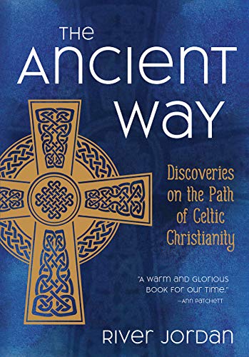 Stock image for The Ancient Way: Discoveries on the Path of Celtic Christianity for sale by HPB-Red