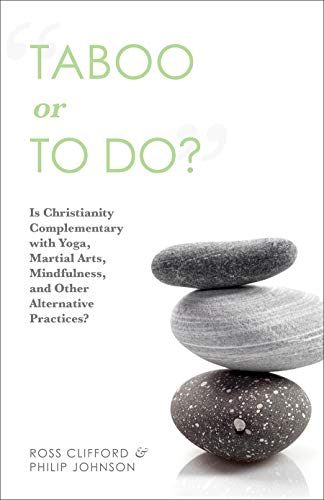 Beispielbild fr Taboo or to Do?: Is Christianity Complementary with Yoga, Martial Arts, Mindfulness, and Other Alternative Practices? zum Verkauf von Lucky's Textbooks