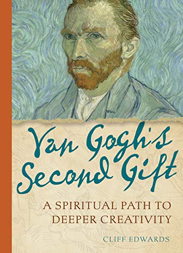 Stock image for Van Gogh's Second Gift: A Spiritual Path to Deeper Creativity for sale by -OnTimeBooks-