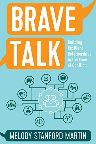 Stock image for Brave Talk: Building Resilient Relationships in the Face of Conflict for sale by GF Books, Inc.