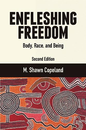 Stock image for Enfleshing Freedom: Body, Race, and Being, Second Edition for sale by Books From California