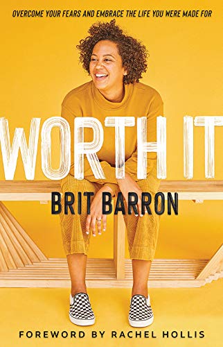 Beispielbild fr Worth It: Overcome Your Fears and Embrace the Life You Were Made For zum Verkauf von Your Online Bookstore