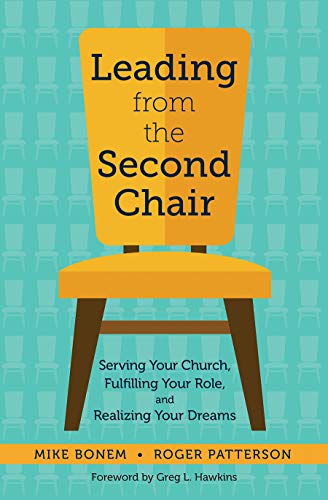 Beispielbild fr Leading from the Second Chair: Serving Your Church, Fulfilling Your Role, and Realizing Your Dreams zum Verkauf von BooksRun