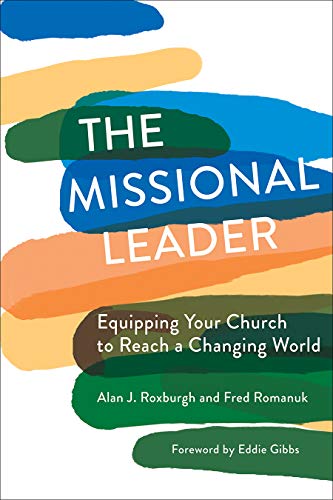 Stock image for The Missional Leader: Equipping Your Church to Reach a Changing World for sale by Books From California