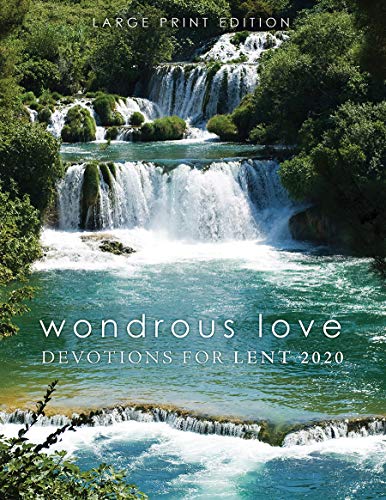 Imagen de archivo de Wondrous Love Large Print Edition: Devotions for Lent 2020 a la venta por Better World Books