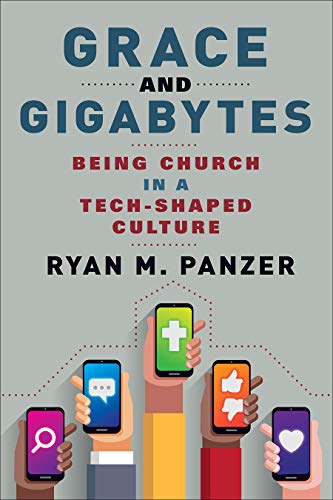 Beispielbild fr Grace and Gigabytes: Being Church in a Tech-Shaped Culture zum Verkauf von Goodwill of Colorado
