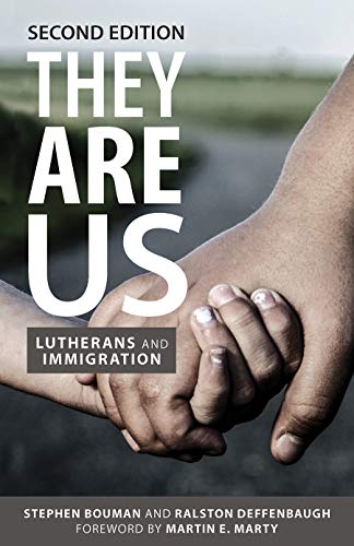 Stock image for They Are Us: Lutherans and Immigration, Second Edition for sale by Austin Goodwill 1101