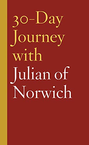 

30-Day Journey with Julian of Norwich: 7