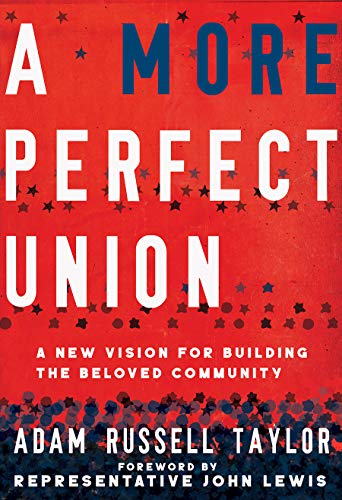 9781506464534: A More Perfect Union: A New Vision for Building the Beloved Community
