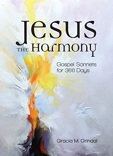 Beispielbild fr Jesus the Harmony: Gospel Sonnets for 366 Days zum Verkauf von ThriftBooks-Dallas