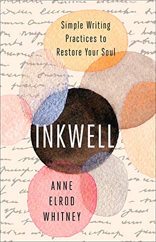 Stock image for Inkwell: Simple Writing Practices to Restore Your Soul for sale by Books From California