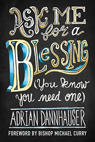 Imagen de archivo de Ask Me for a Blessing (You Know You Need One) a la venta por ZBK Books