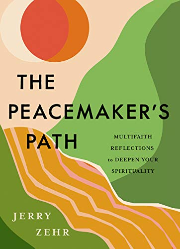 Imagen de archivo de The Peacemaker's Path: Multifaith Reflections to Deepen Your Spirituality a la venta por Books Unplugged