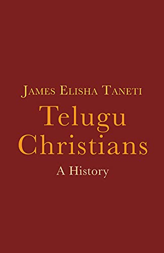 Beispielbild fr Telugu Christians: A History zum Verkauf von Books From California