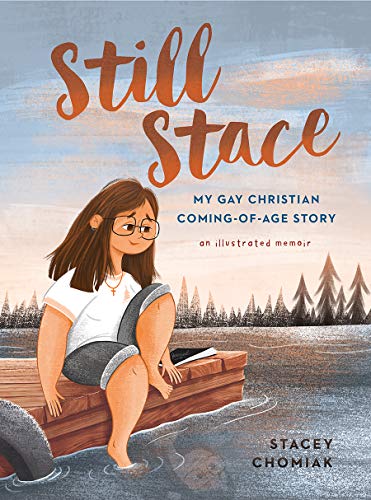 Stock image for Still Stace: My Gay Christian Coming-of-Age Story | An Illustrated Memoir for sale by SecondSale