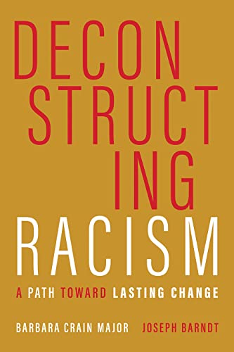 Beispielbild fr Deconstructing Racism: A Path toward Lasting Change zum Verkauf von Books From California