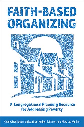 Stock image for Faith-Based Organizing: A Congregational Planning Resource for Addressing Poverty for sale by HPB-Ruby