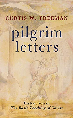 Beispielbild fr Pilgrim Letters : Instruction in the Basic Teaching of Christ zum Verkauf von Better World Books
