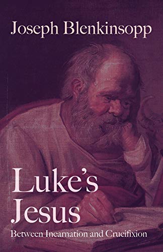 Stock image for Luke's Jesus: Between Incarnation and Crucifixion for sale by BooksRun