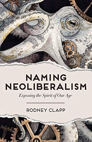 9781506472652: Naming Neoliberalism: Exposing the Spirit of Our Age