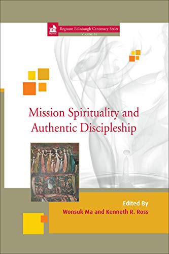 9781506476582: Mission Spirituality and Authentic Discipleship (Regnum Edinburgh Centenary Series, 14)