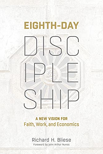 Beispielbild fr Eighth-Day Discipleship: A New Vision for Faith, Work, and Economics zum Verkauf von ThriftBooks-Dallas
