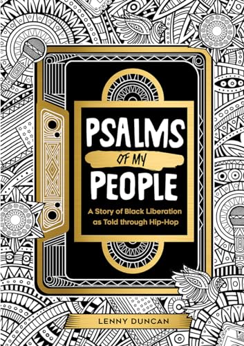 Beispielbild fr Psalms of My People: A Story of Black Liberation as Told through Hip-Hop zum Verkauf von Books From California