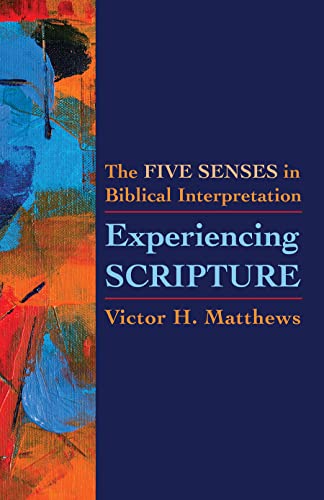 9781506479606: Experiencing Scripture: The Five Senses in Biblical Interpretation