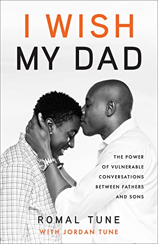 Stock image for I Wish My Dad: The Power of Vulnerable Conversations between Fathers and Sons for sale by Books From California