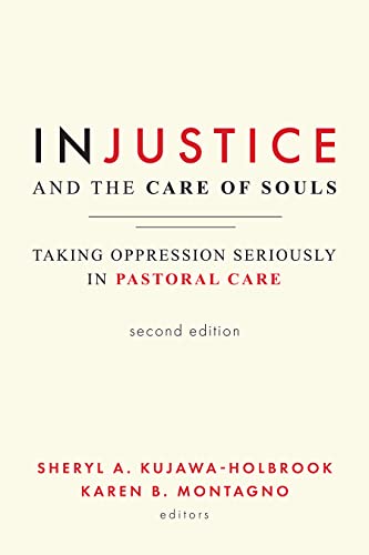 Beispielbild fr Injustice and the Care of Souls, Second Edition: Taking Oppression Seriously in Pastoral Care zum Verkauf von Books From California