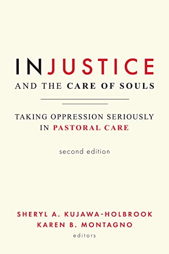 Imagen de archivo de Injustice and the Care of Souls, Second Edition: Taking Oppression Seriously in Pastoral Care a la venta por Books From California