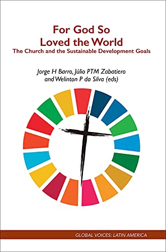 9781506483658: For God So Loved the World: The Church and the Sustainable Development Goals (Global Voices: Latin America)