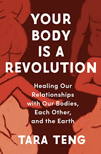 Stock image for Your Body Is a Revolution: Healing Our Relationships with Our Bodies, Each Other, and the Earth for sale by Books Unplugged