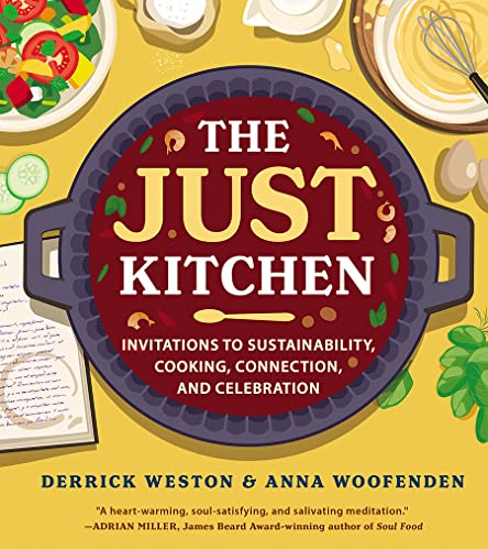 Beispielbild fr The Just Kitchen: Invitations to Sustainability, Cooking, Connection, and Celebration zum Verkauf von Books From California