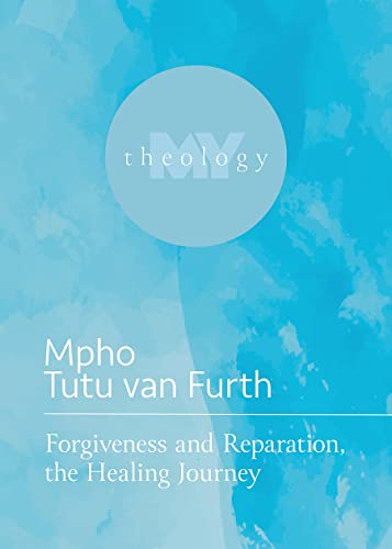 Stock image for Forgiveness and Reparation, the Healing Journey (My Theology, 6) for sale by HPB-Red