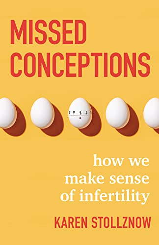 Stock image for Missed Conceptions: How We Make Sense of Infertility for sale by Bookmonger.Ltd