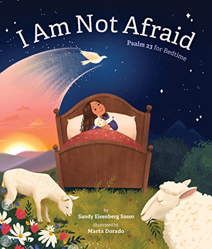 Stock image for I Am Not Afraid: Psalm 23 for Bedtime for sale by Books From California