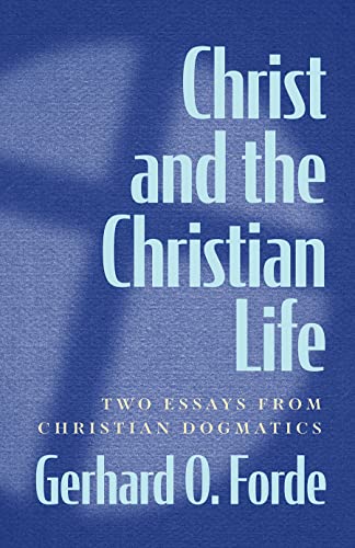 Stock image for Christ and the Christian Life: Two Essays from Christian Dogmatics for sale by Books From California