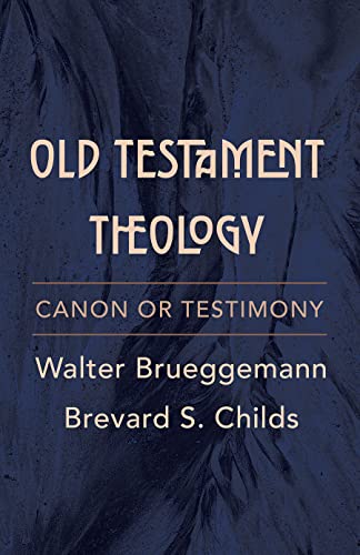 Beispielbild fr Old Testament Theology: Canon or Testimony zum Verkauf von GF Books, Inc.