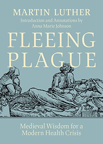 Stock image for Fleeing Plague: Medieval Wisdom for a Modern Health Crisis for sale by GF Books, Inc.