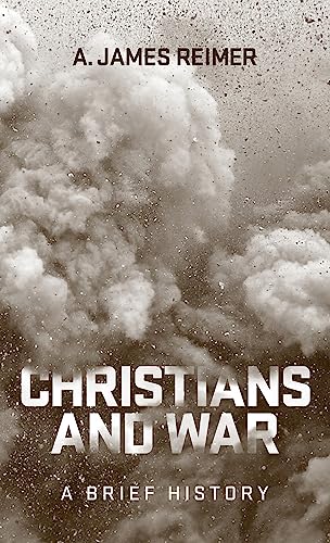 Beispielbild fr Christians and War: A Brief History zum Verkauf von Books From California