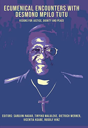 Stock image for Ecumenical Encounters with Desmond Mpilo Tutu: Visions for Justice, Dignity and Peace (Handbook) for sale by Book Deals