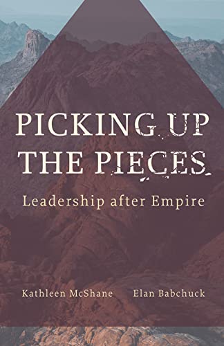 Beispielbild fr Picking Up the Pieces: Leadership after Empire zum Verkauf von New Legacy Books