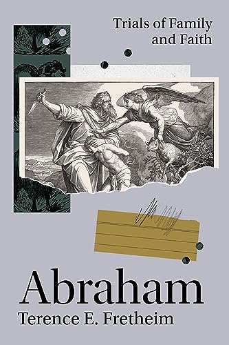 Beispielbild fr Abraham: Trials of Family and Faith zum Verkauf von Books From California